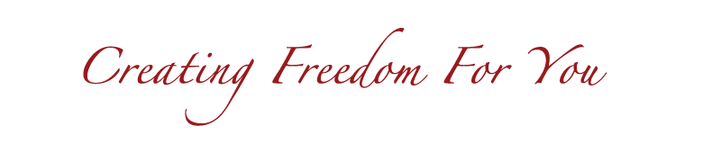Creating Freedom For You